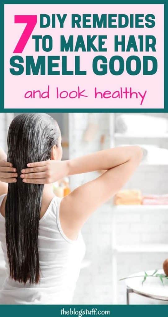 How to make your hair smell good without washing it with natural diy remedies