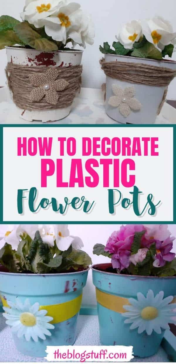 How To Decorate Plastic Plant Pots (Outdoor or Indoors)