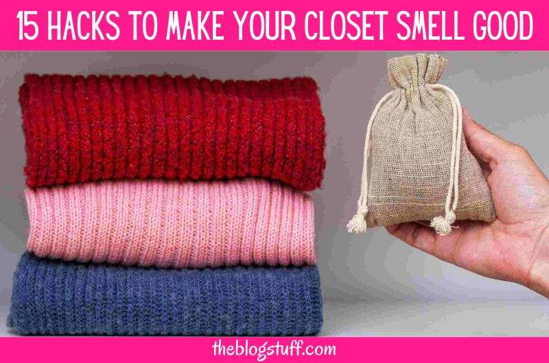 how to make your closet smell better