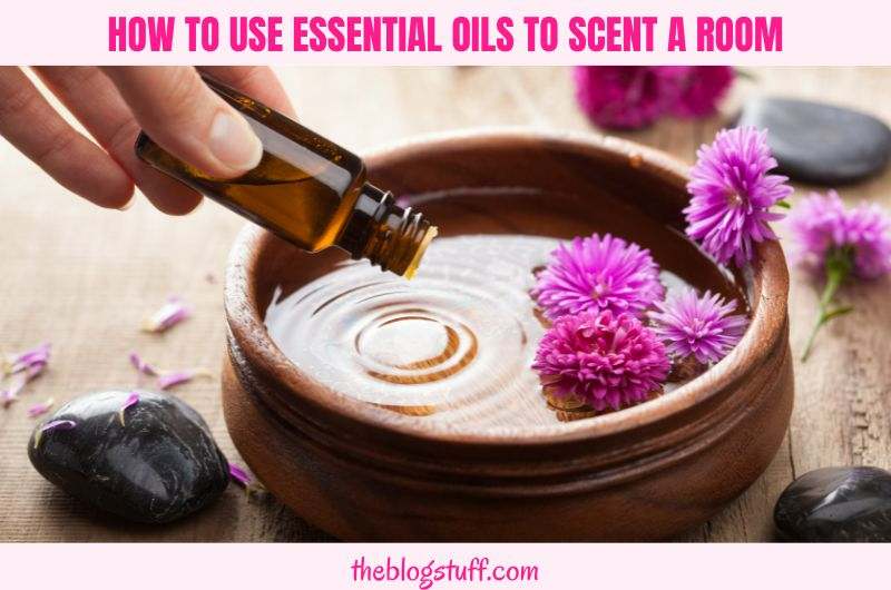 ways to scent room with essential oils