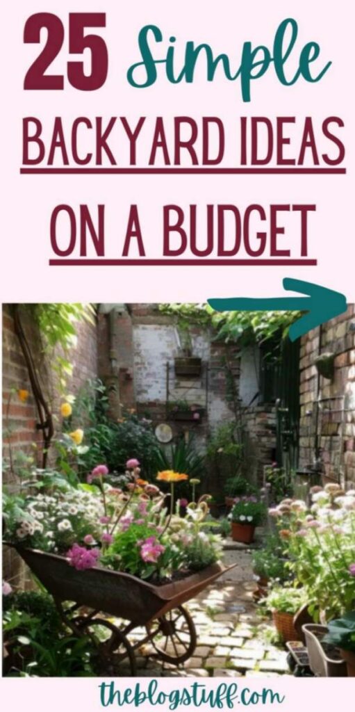 25 Simple backyard ideas on a budget: a small backyard with a wheelbarrow with flowers