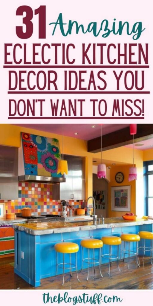 31 Eclectic kitchen decor ideas you don't want to miss with a colorful decorated kitchen