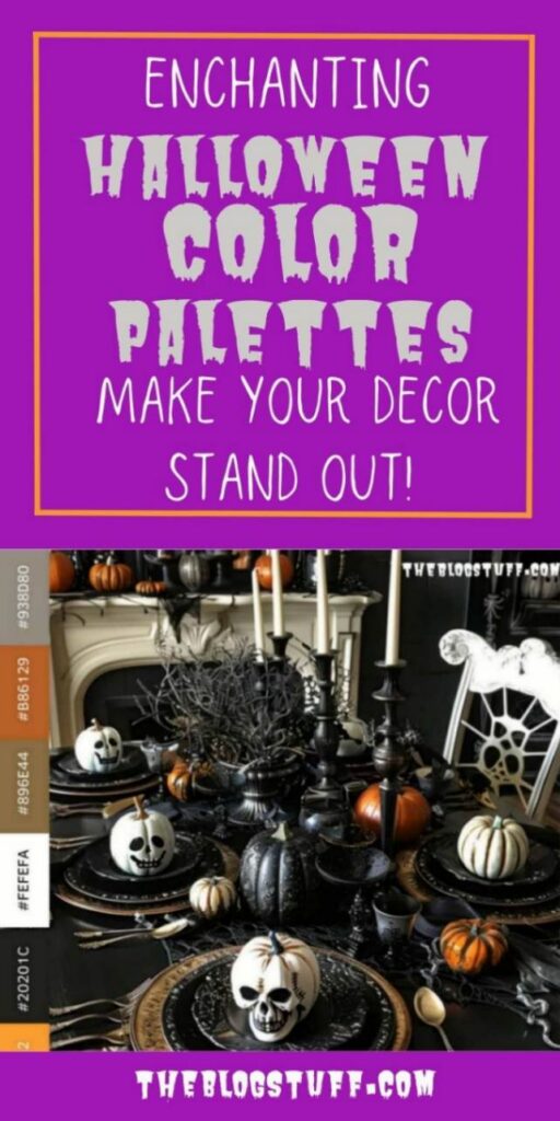 Halloween-themed color palettes with a spooky, elegant table setting featuring pumpkins, skulls, and black candles. Text reads 'Enchanting Halloween Color Palettes - Make Your Decor Stand Out!