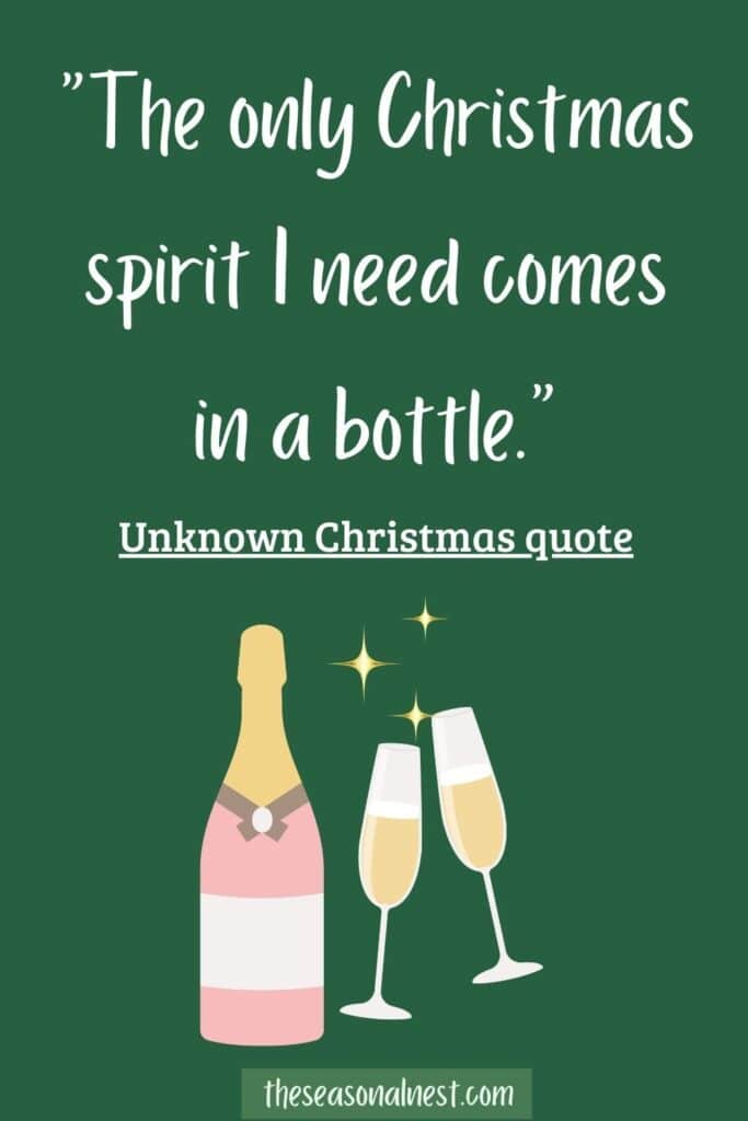 This is a funny Christmas quote on a Green background. It features a minimalistic illustration of a champagne bottle and glasses accented by sparkling stars.