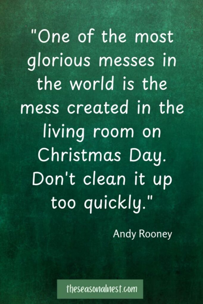 A deep green background with a motivational Christmas quote about embracing the holiday mess.