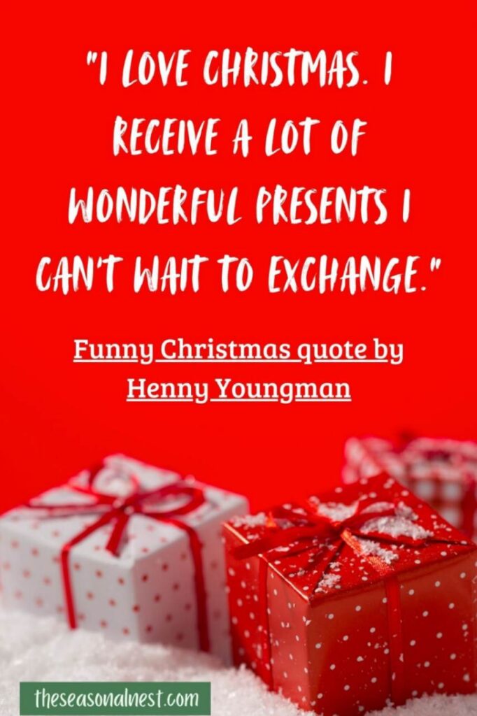 A lighthearted Christmas quote by Henny Youngman paired with a vibrant red background and gifts.