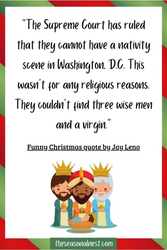 A humorous Christmas quote is displayed with a playful illustration of the three wise men and baby Jesus, framed by a red and green diagonal-striped border for a festive touch.