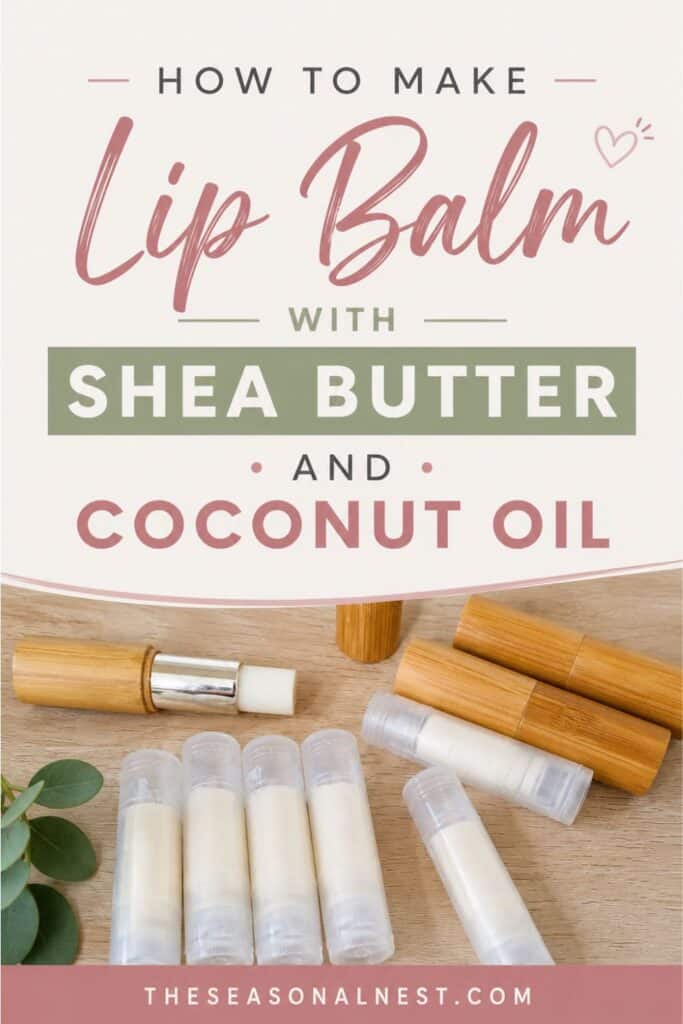 DIY Shea Butter Lip Balm in reusable bamboo and clear lip balm tubes with a bold text overlay on a wooden background.