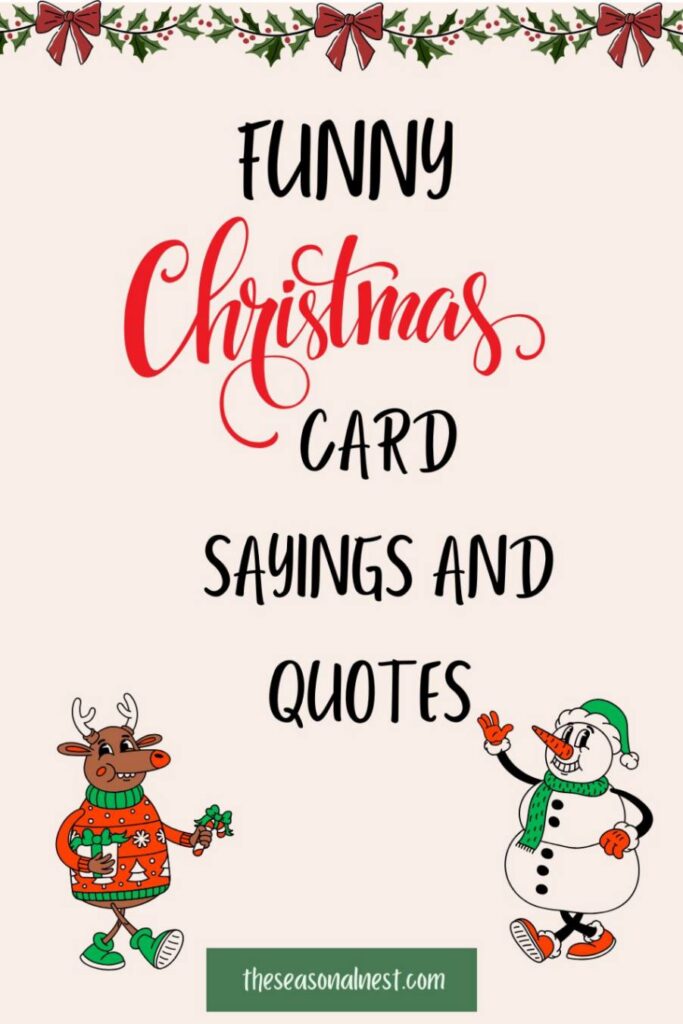 Funny Christmas card sayings and quotes with a festive reindeer and snowman.